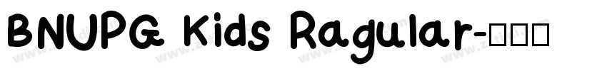 BNUPG Kids Ragular字体转换